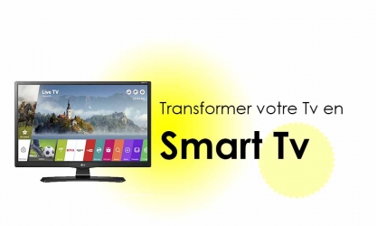 Convertir un Tv traditionnel en Smart Tv -  4 méthodes plus simples