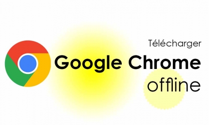 Télécharger Google Chrome 70.0.3538.77 – installation sans connexion (offline Setup)