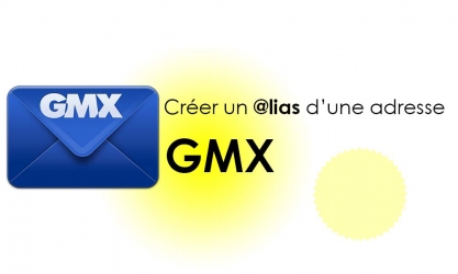 Comment créer un alias pour votre compte de messagerie GMX ?