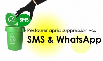 Comment récupérer des messages WhatsApp & SMS supprimés sur Android