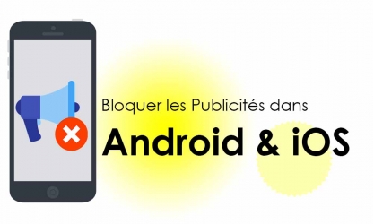 Les meilleurs bloqueurs d’annonces/publicités  sur Android & iOS