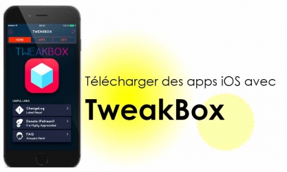 Télécharger TweakBox : meilleure alternative à AppStore pour iOS sans Jailbreak