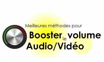 Logiciel pour amplifier le son d’une vidéo - Augmenter le volume d’un audio