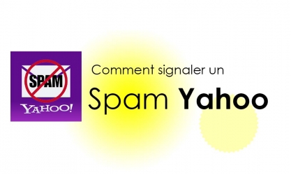 Comment signaler qu’un message est un spam à Yahoo