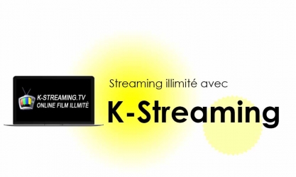K-Straming : un site de streaming sans abonnement