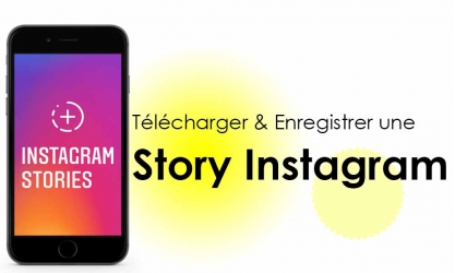 Comment télécharger un Story Instagram [Guide complet 2020]